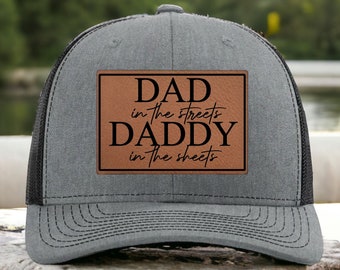 Dad in the Streets Daddy in the Sheets Hat - Fathers Day Gifts From Wife - Funny Dad Cap - Gifts for Men Boyfriend - Inappropriate Hat