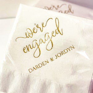 We're Engaged Napkins Engagement Party Decorations Personalized Wedding Napkins Cocktail Napkins Rehearsal Dinner Custom Wedding Napkins