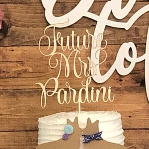 Future Mrs Cake Topper, Bridal Shower Cake Topper, Calligraphy Cake Topper, Bride To Be Cake Topper, Bachelorette Cake Topper