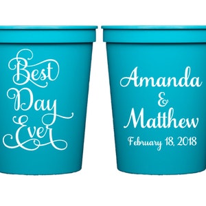 Best Day Ever Cups, Custom Cups, Wedding Cups, Reception Cups, Rehearsal Dinner, Personalized Wedding Cup, Stadium Cups, Plastic Cups