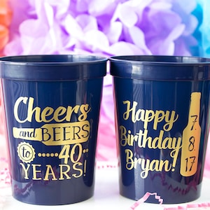 Cheers & Beers to 40 Years, 40th Birthday, 40th Party Favor, 40th Party Cups, Birthday for Him, Stadium Cup, Personalized Cups, Plastic Cups