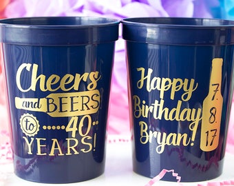 Cheers & Beers to 40 Years, 40th Birthday, 40th Party Favor, 40th Party Cups, Birthday for Him, Stadium Cup, Personalized Cups, Plastic Cups
