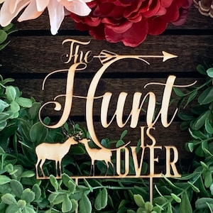 The Hunt Is Over Cake Topper Country Wedding Rustic Cake Topper Deer Cake Topper Fall Wedding Decor Bridal Shower