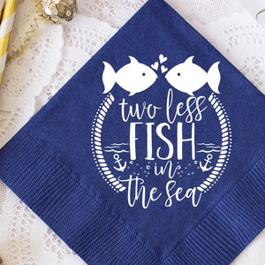 Two Less Fish in the Sea Personalized Napkins, Custom Napkins, Cocktail Napkins, Custom Wedding Favors for Guests, Beverage Napkins