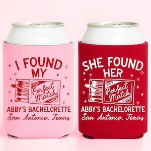 She Found Her Perfect Match Custom Can Cooler The Perfect Match Bachelorette Party Favors Match Made in Heaven Theme Bach Decor Girls Trip
