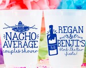 Nacho Average Couples Shower Personalized Cups, Fiesta Wedding Favors, Frosted Wedding Cups, Engagement Party, Stock the Bar Party Cups