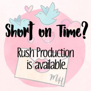 May include: Pink and white watercolor background with a white envelope and the text "Short on Time? Rush Production is available."  Two blue birds with pink hearts are in the background.