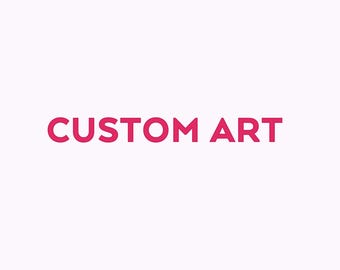 Custom Art