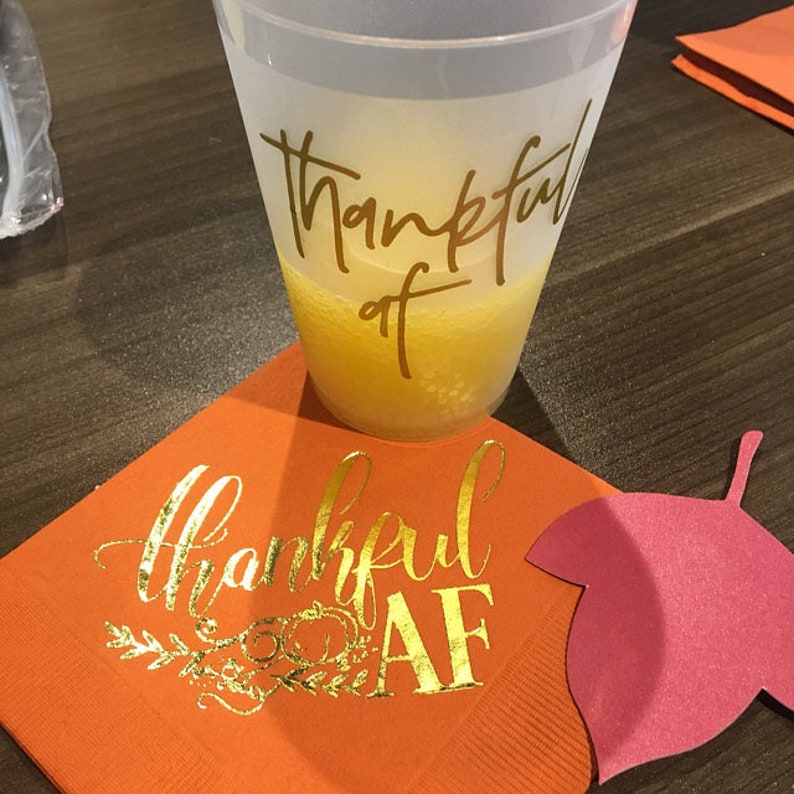Thankful As Fuck Frosted Cups Thanksgiving Dinner Shatterproof Cups Thanksgiving Cups Holiday Cup Thankful AF Cups Thanksgiving Party