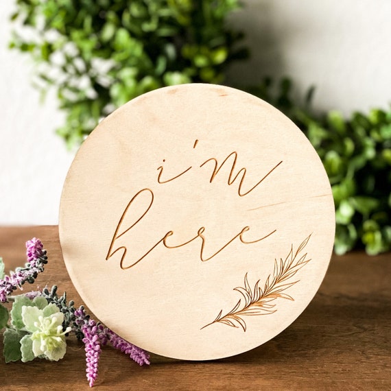 I'm Here Birth Announcement Sign, Newborn Photo Prop, Welcome Baby Sign, New Baby Sign, I'm Here Plaque, Fresh 48 Prop, Laser Engraved Sign