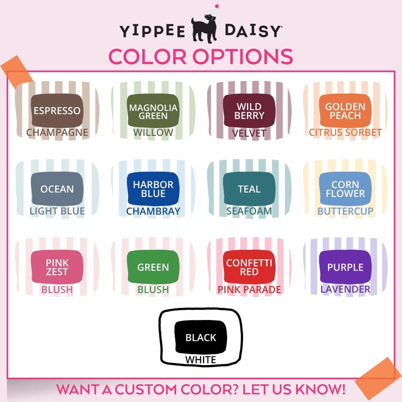 May include: A color chart for Yippee Daisy featuring twelve rectangular swatches with color names like Espresso, Magnolia Green, Wild Berry, Golden Peach, Ocean, Harbor Blue, Teal, Corn Flower, Pink Zest, Green, Confetti Red, Purple, and Black.