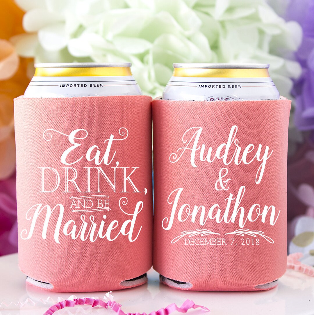Personalized Can Coolers Wedding Favors Eat Drink Be - Etsy