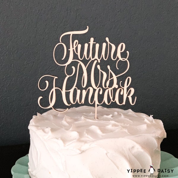 Bridal Shower Cake Topper, Future Mrs Cake Topper, Personalized Cake Topper, Laser Cut Cake Topper, Wood Cake Topper, Bridal Shower Decor