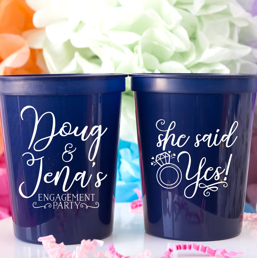 Personalized Cups Wedding Cups She Said Yes Engagement Party Couples