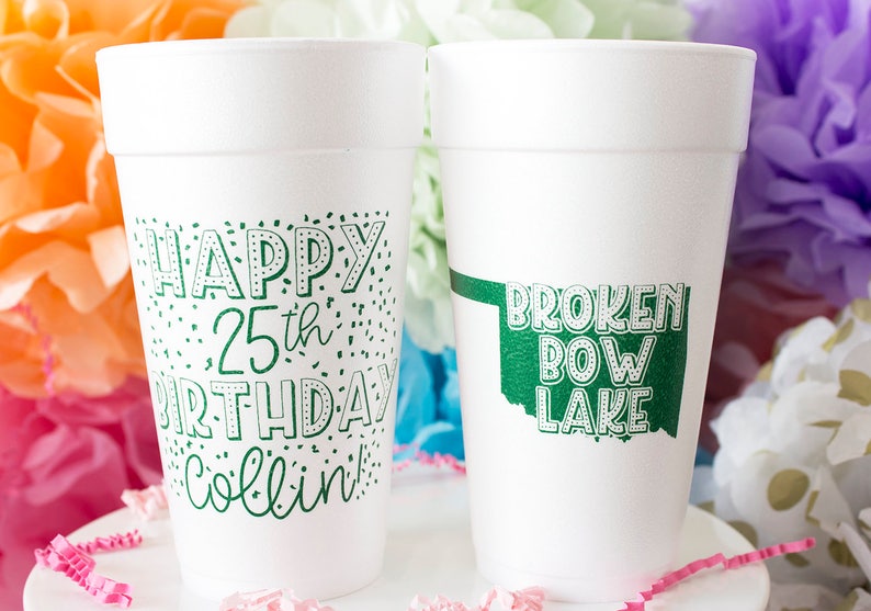 25th Birthday Cups Disposable Foam Cups Party Cups Spring Break 2019 Styrofoam Cups Lake Party Personalized Cups Custom Cups Vacation Cups