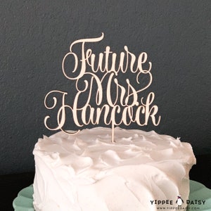 Bridal Shower Cake Topper, Future Mrs Cake Topper, Personalized Cake Topper, Laser Cut Cake Topper, Wood Cake Topper, Bridal Shower Decor image 8