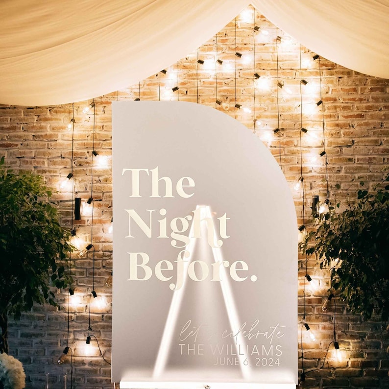 frosted acrylic arch wedding party sign, the night before