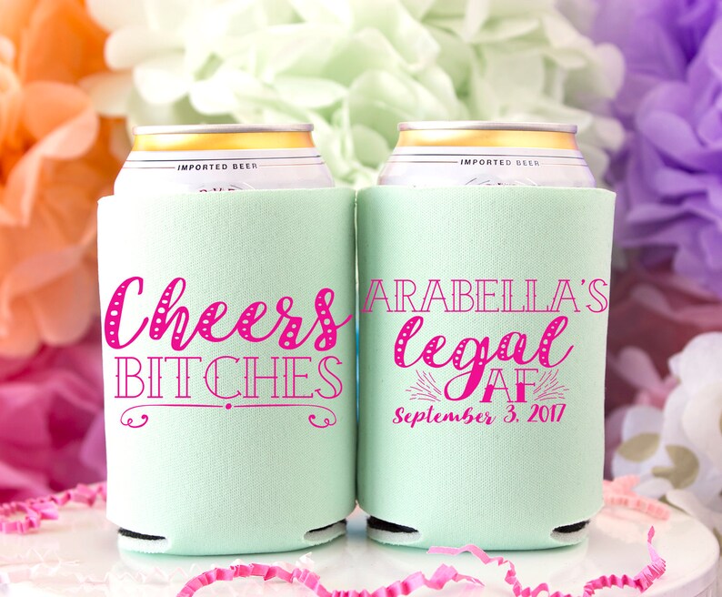 21st Birthday Favor, Girls Night Out, Cheers Bitches, Legal AF, Birthday Party Favor, Bachelorette Party Favors, Custom Can Cooler image 7