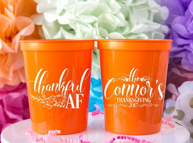 Happy Thanksgiving Gobble Till You Wobble Thankful AF Holiday Cup Custom Cup Thanksgiving Cup Fall Party Thanksgiving Party Favors