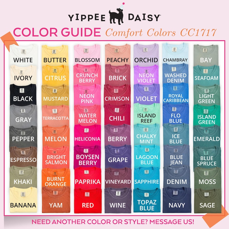 A color guide for Comfort Colors CC1717 t-shirts. The guide shows 48 different color options for the shirts. The colors include white, ivory, black, gray, pepper, espresso, khaki, banana, butter, melon, salmon, burnt orange, yam, blossom, crunch berry, neon pink, watermelon, heliconia, paprika, red, peachy, brick, crimson, wine, orchid, island reef, chalky mint, chambray, washed denim, royal caribbean, flo blue, blue jean, denim, navy, bay, seafoam, light green, emerald, blue spruce, moss, sage