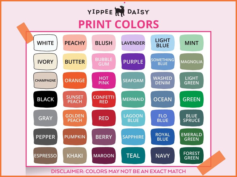 May include: A color chart titled Yippee Daisy Print Colors featuring a grid of thirty-six rectangular swatches with labels including white, peachy, blush, lavender, light blue, mint, ivory, butter, bubble gum, purple, something blue, and magnolia.