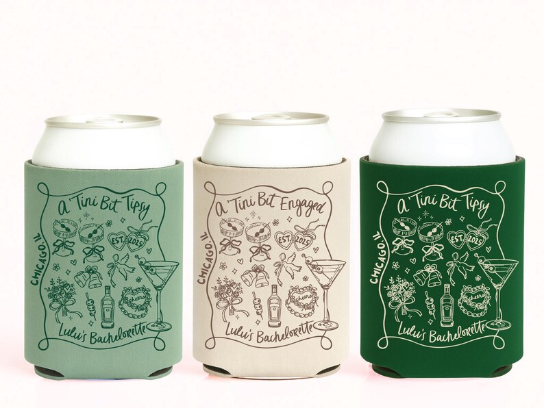 May include: Three foam can coolers in sage green, beige, and dark green. Each features a white line art design with martini glasses, flowers, and text reading A Tini Bit Tipsy or A Tini Bit Engaged, Chicago, IL, and Lulu's Bachelorette.