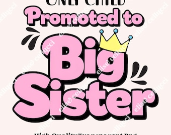 Big Sister PNG | Promoted to 2026 Shirt Design, Big Sister Loading SVG for Only Child & Family Gifts
