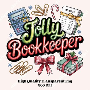 May include: A festive illustration with accounting elements. It features a calculator, receipts, paperclips, a candy cane, a red bow, and a stack of books tied with a bow. The words "Jolly Bookkeeper" are displayed. The image also includes the text "High Quality Transparent Png 300 DPI".