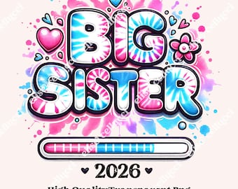 Big Sister Loading 2026 Shirt PNG - Promoted To Big Sister Digital Download for Baby Shower Sublimation Design