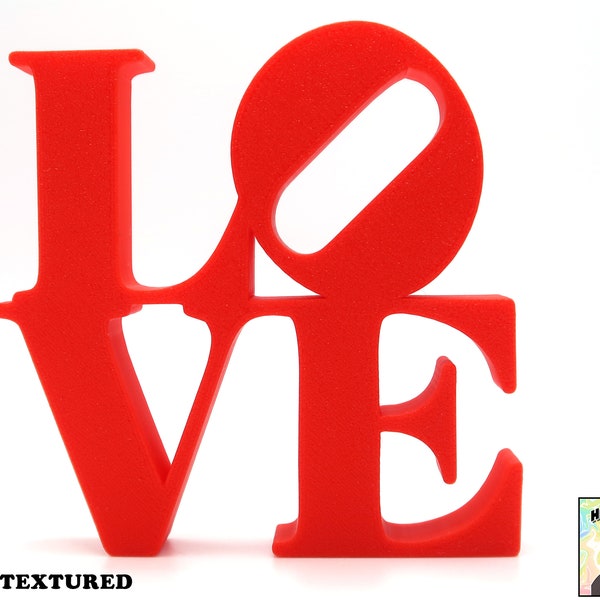 Custom LOVE Sculpture - 3D Printed - over 30 colors - Now TEXTURED