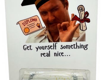 CONGRATS - GRADUATION Cousin Eddie | Get yourself something real nice | Funny Gift Money Holder