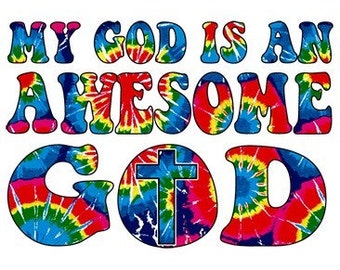 My God Is An Awesome God tie dye print t-shirt