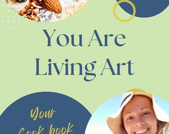 You're Living Art - Wellness Guide & Cookbook - Regenerative Earth - Healthy Recipes in English, French, Spanish, Portuguese, and Italian
