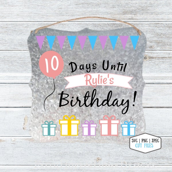 Days Until Birthday SVG PNG File for cutting with Cricut Silhouette Birthday Countdown, Magnetic countdown
