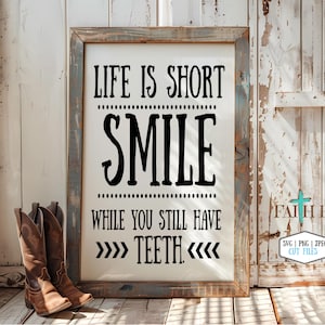 Smile while you still have teeth SVG PNG File for cutting with Cricut Silhouette for vinyl, inspirational, farmhouse bathroom, mirror