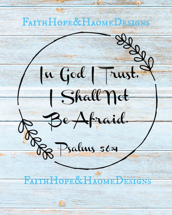 I trust in God I shall not be afraid, inspirational Wreath quote Bible verse SVG PNG SVG File for cutting with Cricut Silhouette