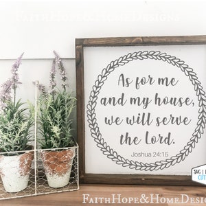 Quant à moi et ma maison, nous servirons le Seigneur Josué 24:15 Bible verset SVG PNG JPEG Fichier pour la coupe avec Cricut Silhouette ferme svg