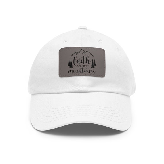 Hat with Leather Patch (Rectangle) Faith Can Move Mountains