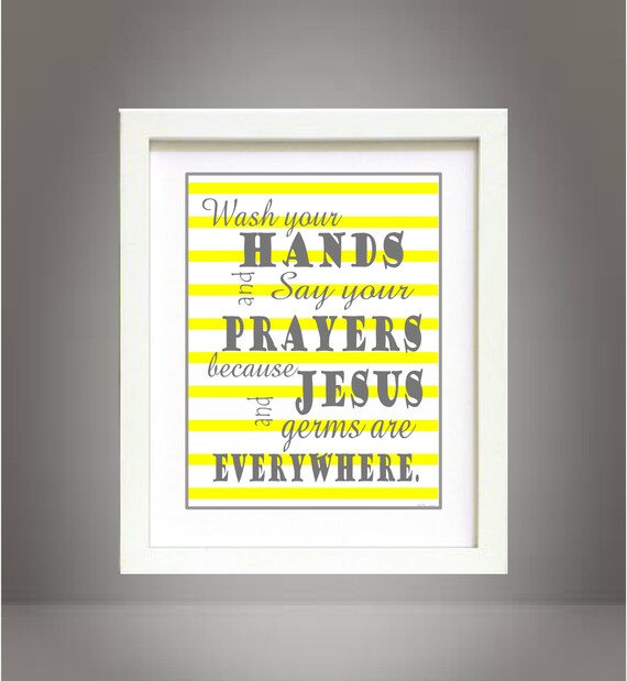 Yellow Wash Your Hands and Say Your Prayers bathroom wall art print Poster 8x10 Digital Download Printable e-Print