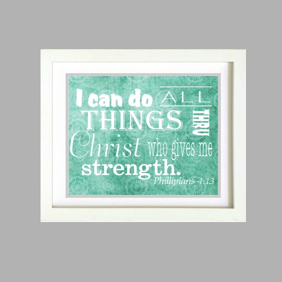 Scripture Art Bible Verse Christian Inspirational wall poster digital copy only 8x10 Philippians 4:13 Digital Art Printable,