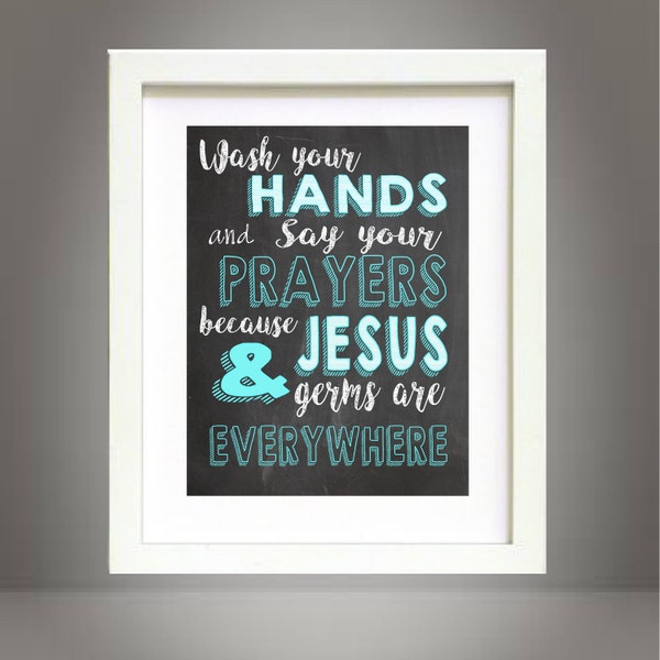 Tourquoise Aqua Chalkboard Style Bathroom Rules Sign Chalk Wall Art Print Digital Download Printable -  Wash Your Hands and Say Your Prayers