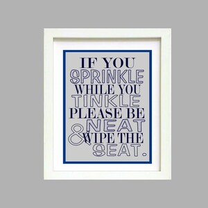 Gray and Navy If you sprinkle while you tinkle bathroom wall art print Poster 8x10 Digital Download Printable e-Print