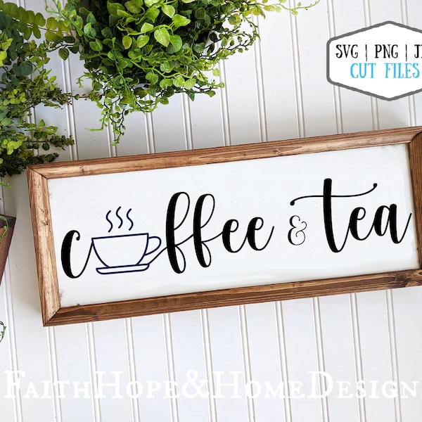 Coffee & tea SVG Coffee and tea Sign SVG PNG File for cutting with Cricut Silhouette Coffee and tea Bar Sign