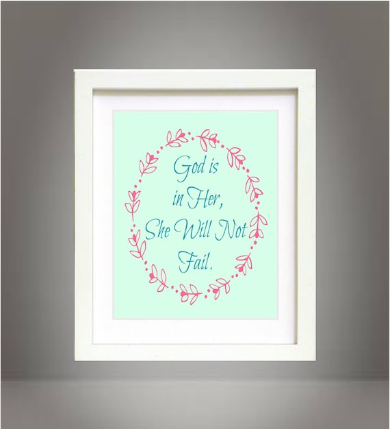 God is in Her, She Will Not Fail Quote Home Decor Wall poster 8x10 Art Printable