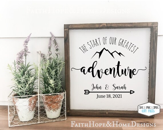 The Start of Our Greatest Adventure SVG PNG File for Cutting with Cricut Silhouette Wedding, Anniversary Gift