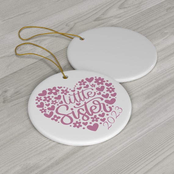Ceramic Ornament, Little Sister Christmas Ornament