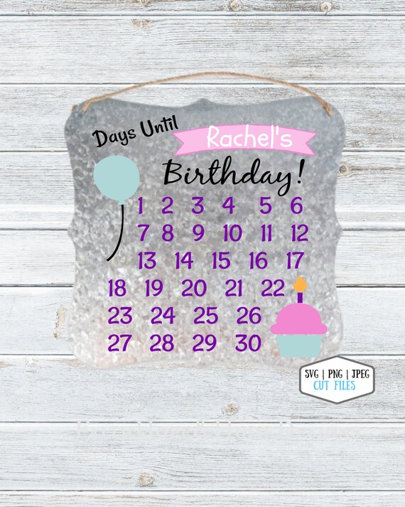 Birthday Countdown Calendar SVG PNG File for cutting with Cricut Silhouette Days Until Birthday, Magnetic countdown