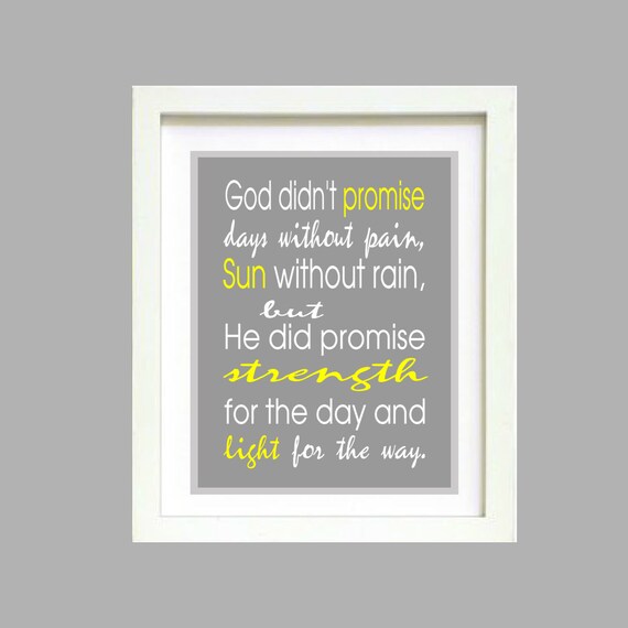 God didn't Promise days without pain Quote Inspirational wall poster print 8x10 Digital Art Printable