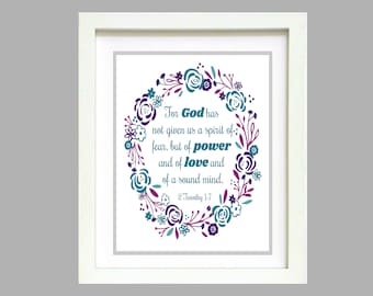 For God has not given us a spirit of fear 2 Timothy 1:7 Bible Verse Christian Inspirational 8x10 wall poster printable digital copy only