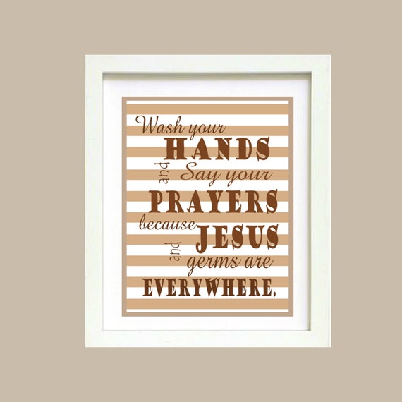 Brown Wash Your Hands and Say Your Prayers bathroom wall art print Poster 8x10 Digital Download Printable e-Print